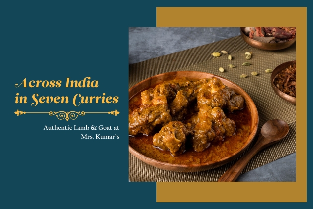 Across India in Seven Curries: Authentic Lamb & Goat at Mrs. Kumar’s