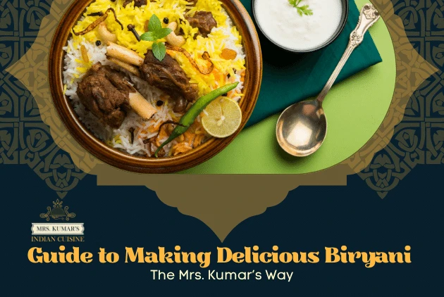 Mrs. Kumar’s Guide to Making Delicious Biryani