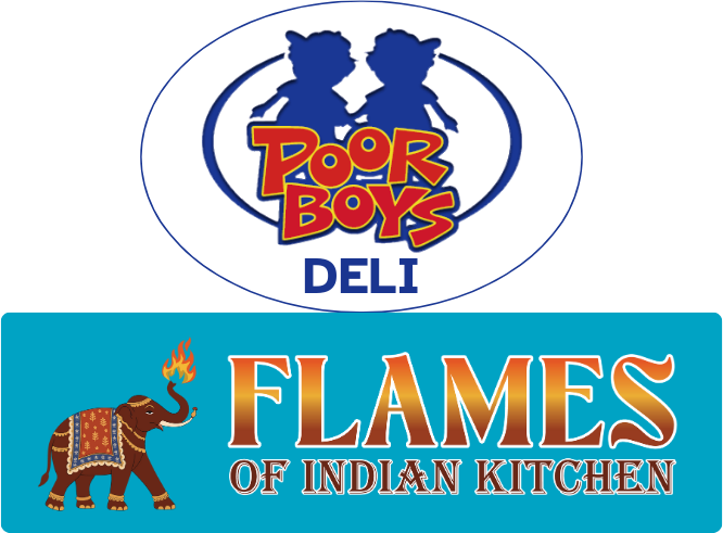	Flames of Indian Kitchen and Poor boys Deli
